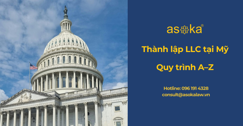 Thành lập LLC tại Mỹ: Quy trình từ A–Z cho cá nhân và doanh nghiệp Việt Nam